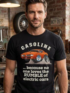 Gasoline Because No One Loves the Rumble of Electric Cars Muscle Car Tee Unisex